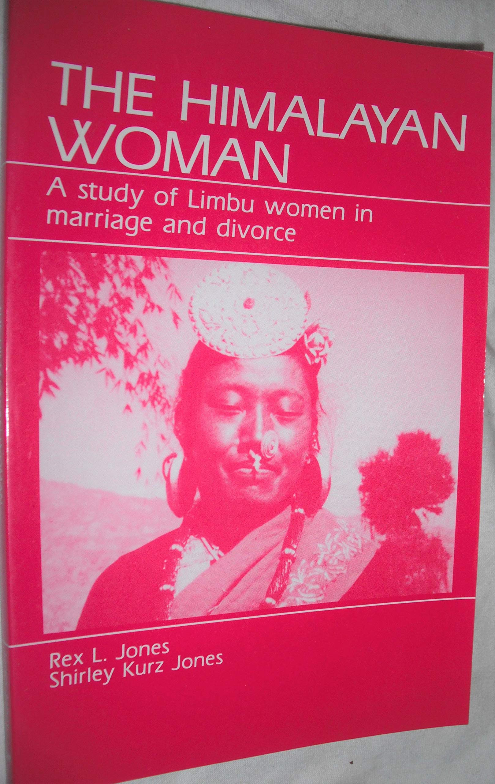 The Himalayan Women: A Study Of Limbu Women In Marriage And Divorce