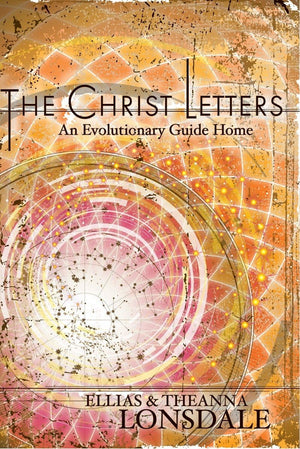 The Christ Letters: An Evolutionary Guide Home,Used