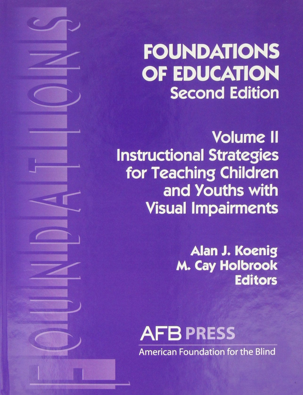 Foundations of Education: Instructional Strategies for Teaching Children and Youths With Visual Impairments,New