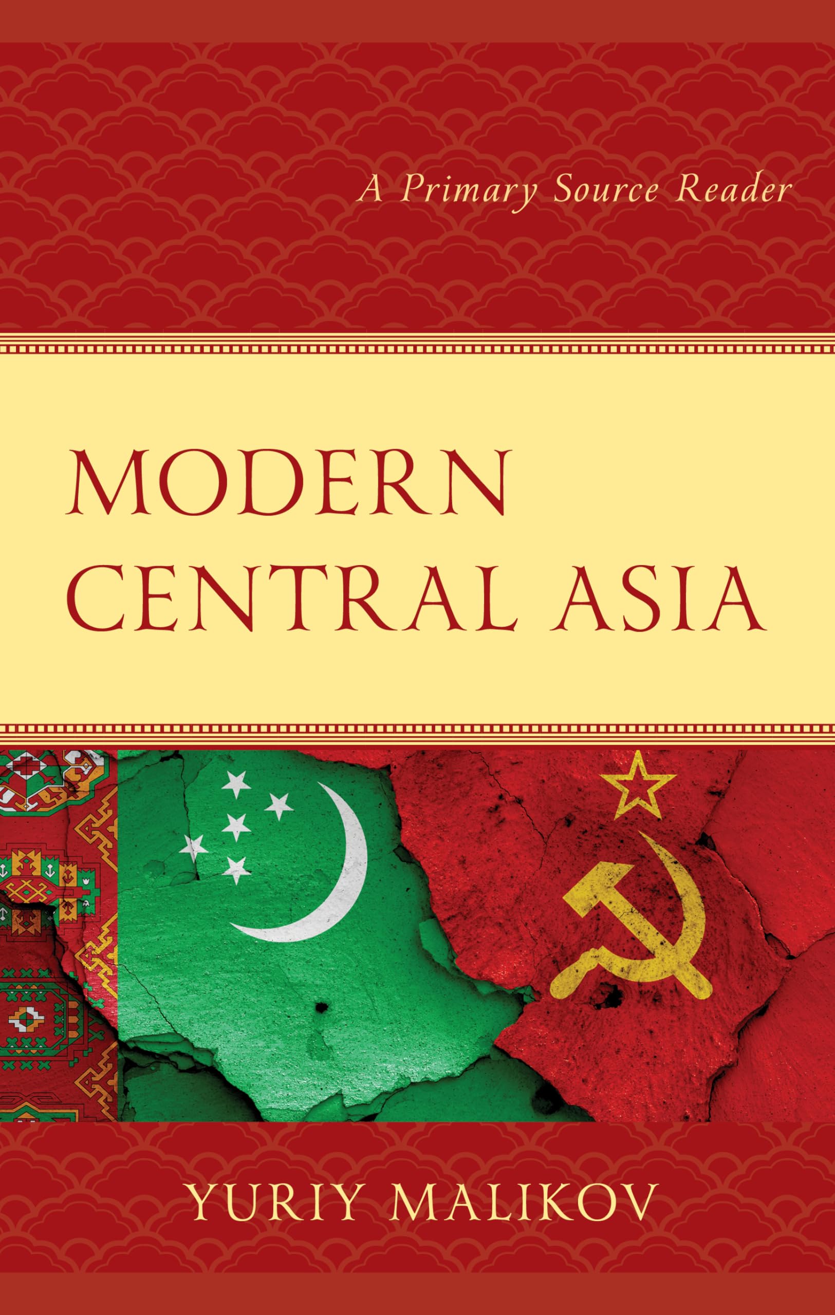 Modern Central Asia: A Primary Source Reader (Contemporary Central Asia: Societies, Politics, and Cultures),Used