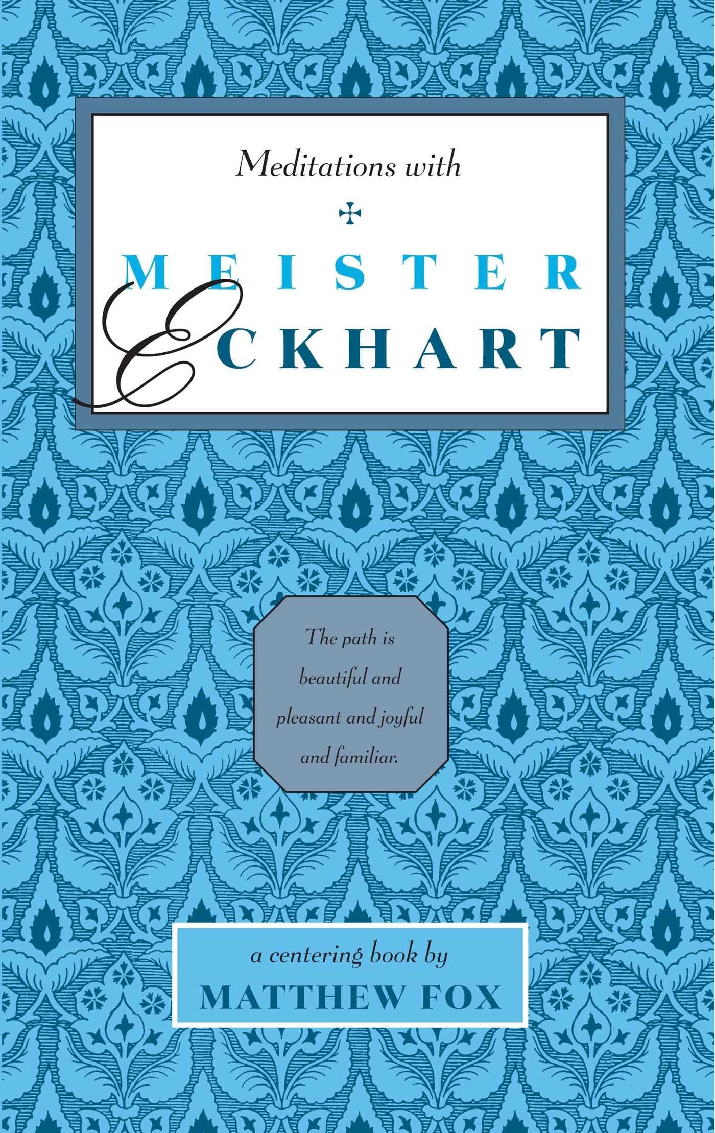 Meditations with Meister Eckhart,New