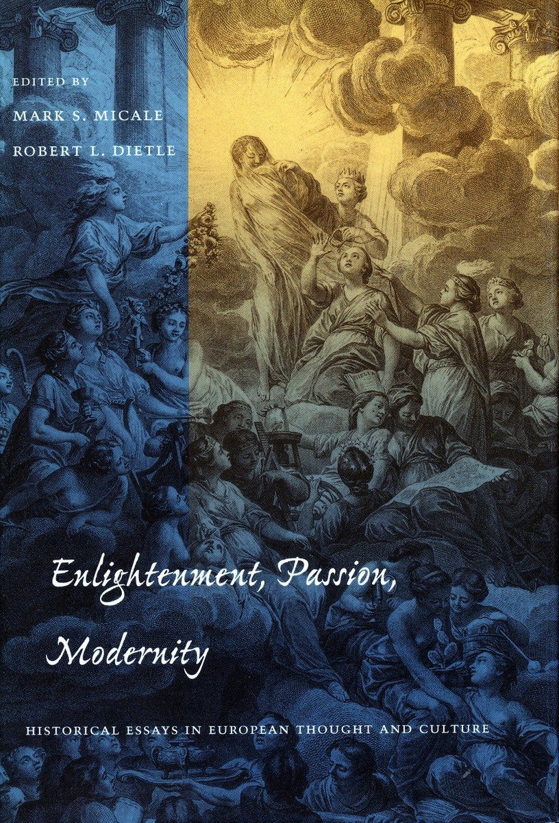 Enlightenment, Passion, Modernity: Historical Essays in European Thought and Culture (Cultural Sitings),Used