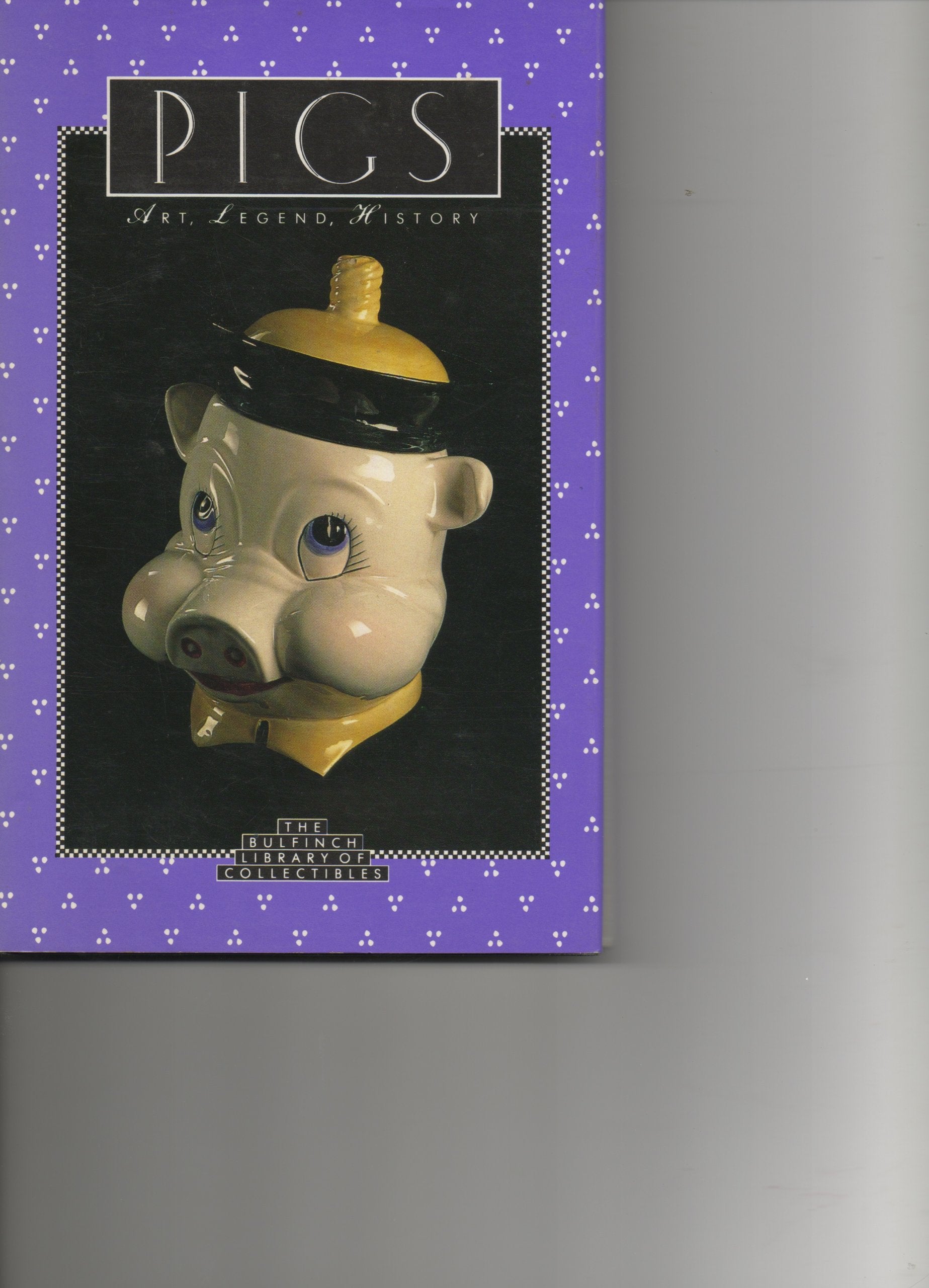 Pigs: Art, Legend, History (The Bulfinch Library Of Collectibles),Used