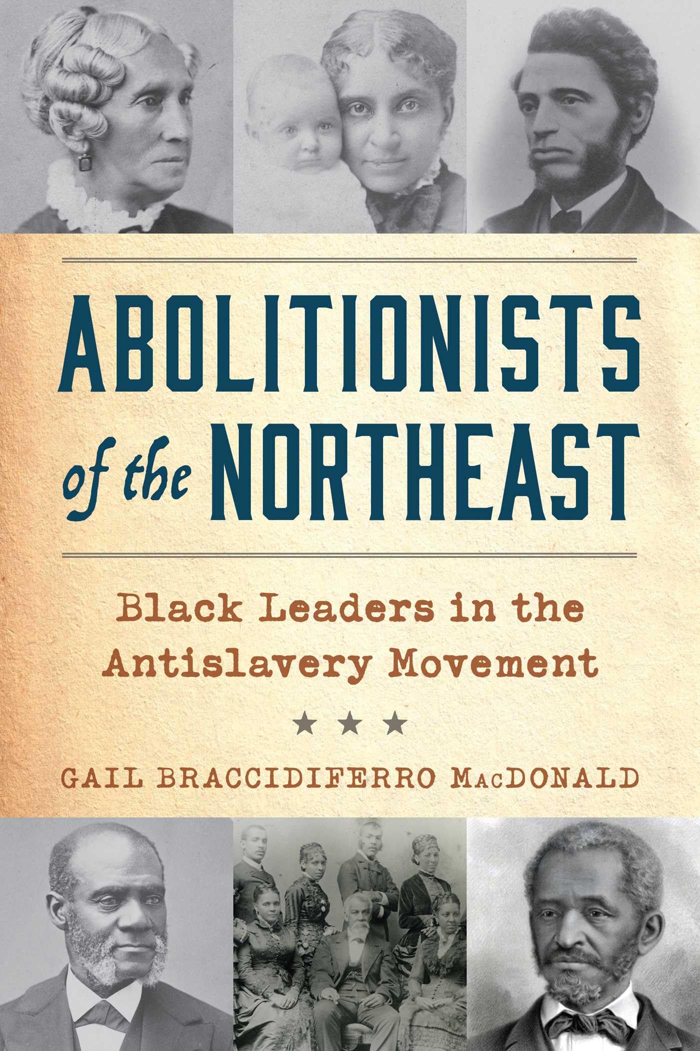 Abolitionists Of The Northeast: Black Leaders In The Antislavery Movement