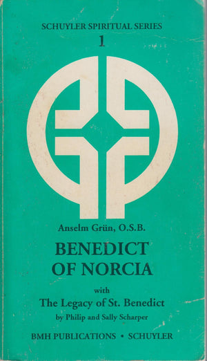 Benedict of Norcia: The Legacy of St. Benedict (Schuyler Spiritualser. ; Vol. 1),Used
