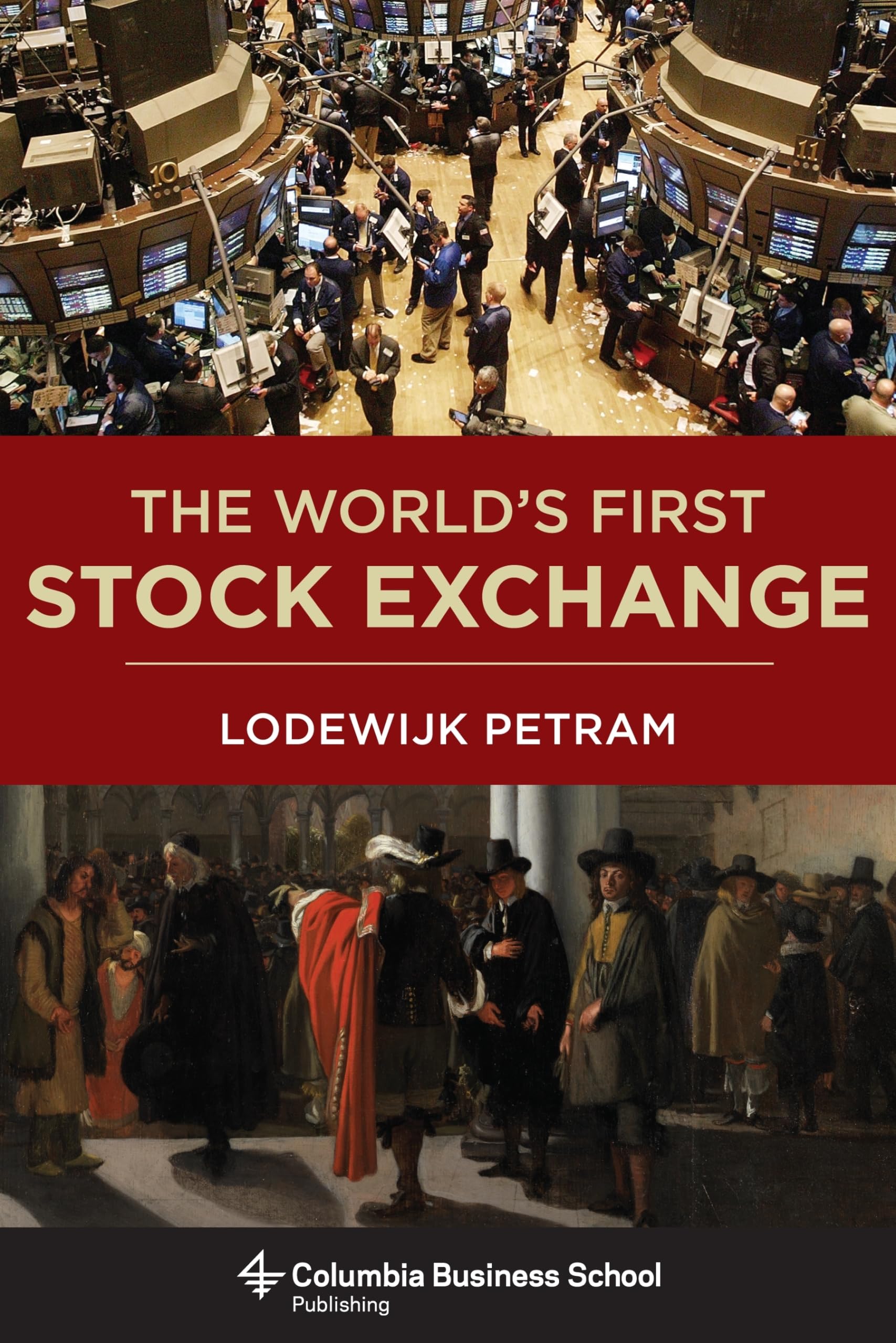 The Worlds First Stock Exchange (Columbia Business School Publishing)