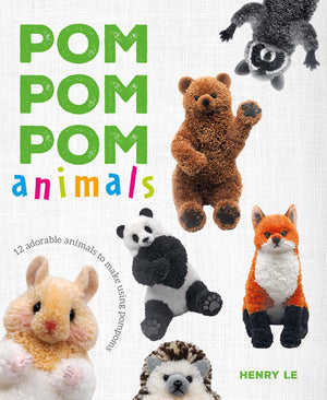 Pom Pom Pom Animals: 15 Adorable Animals to Make Using Pompoms,New
