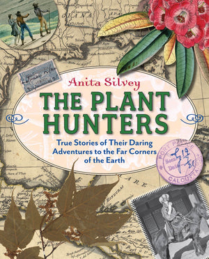 The Plant Hunters: True Stories Of Their Daring Adventures To The Far Corners Of The Earth,Used