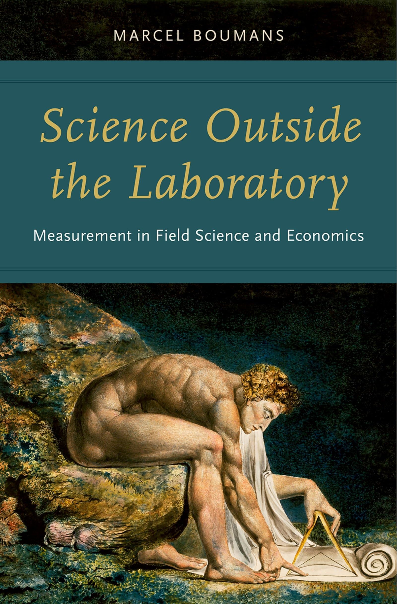 Science Outside the Laboratory: Measurement in Field Science and Economics,Used