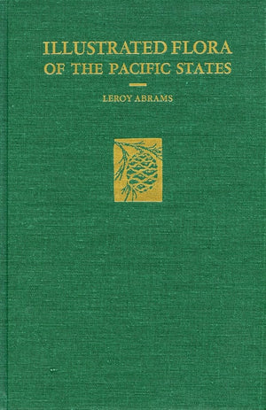 An Illustrated Flora Of The Pacific States: Washington, Oregon, And California, Vol. 2: Polygonaceae To Krameriaceae, Buckwheats,Used
