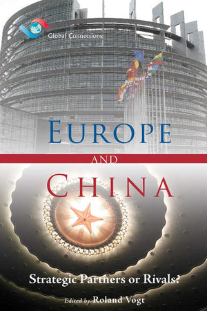 Europe and China: Strategic Partners or Rivals? (Global Connections),Used
