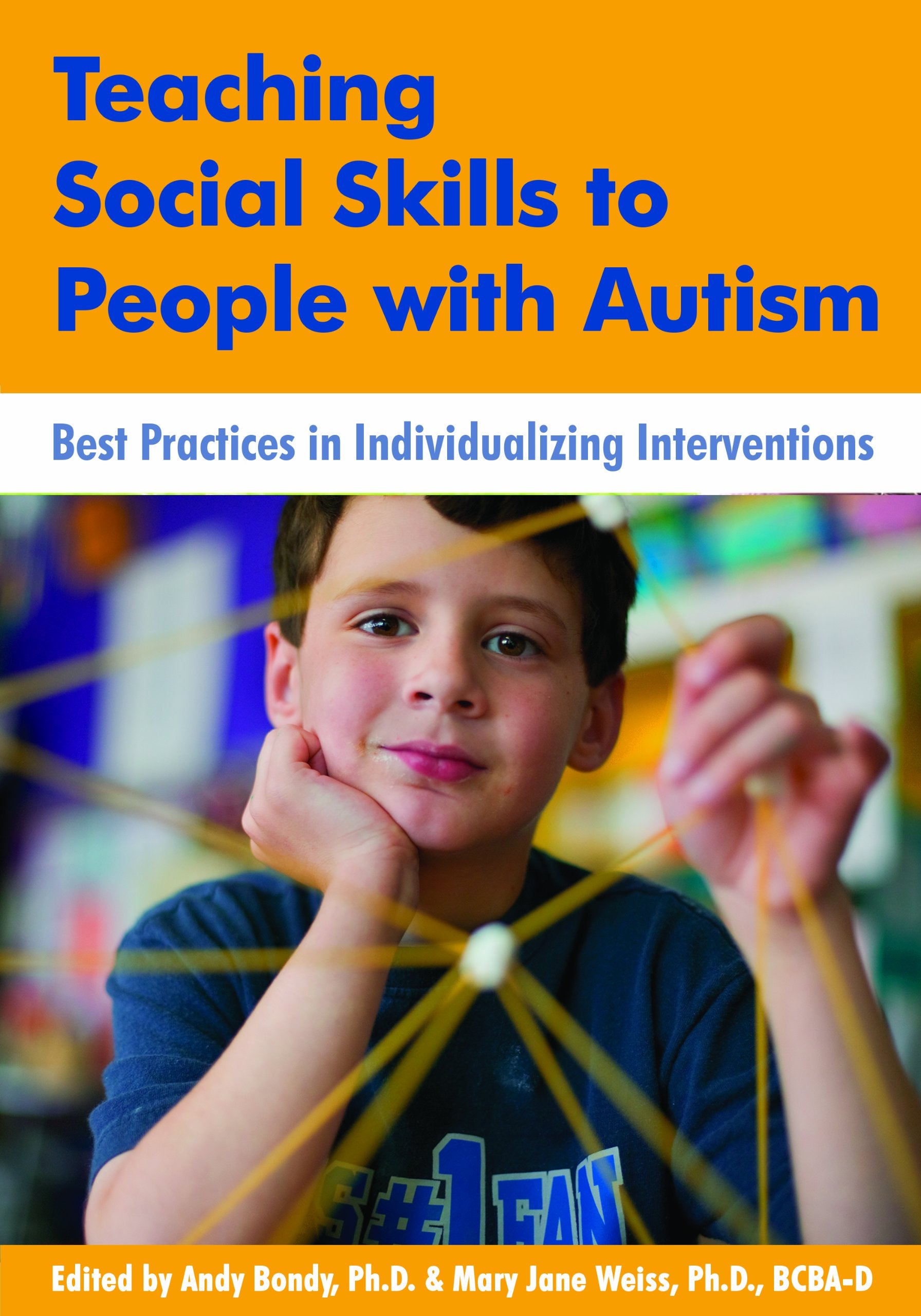 Teaching Social Skills to People with Autism: Best Practices in Individualizing Interventions,Used