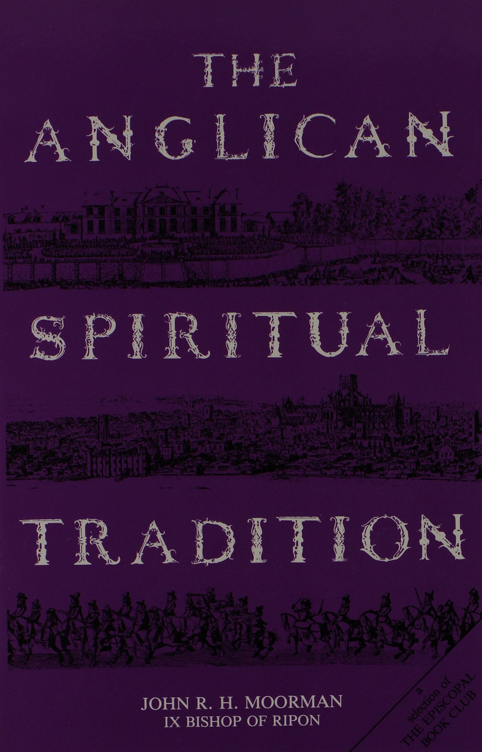 The Anglican Spiritual Tradition,New