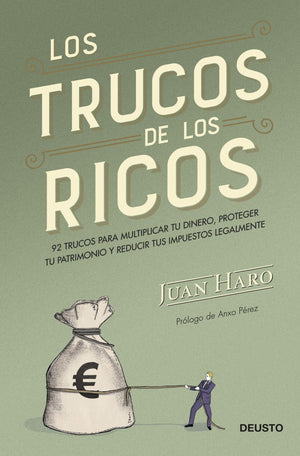 Los trucos de los ricos: 92 trucos para multiplicar tu dinero, proteger tu patrimonio y reducir tus impuestos legalmente,Used
