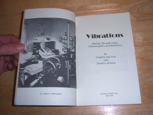 Vibrations: Healing Through Color, Homeopathy And Radionics,New