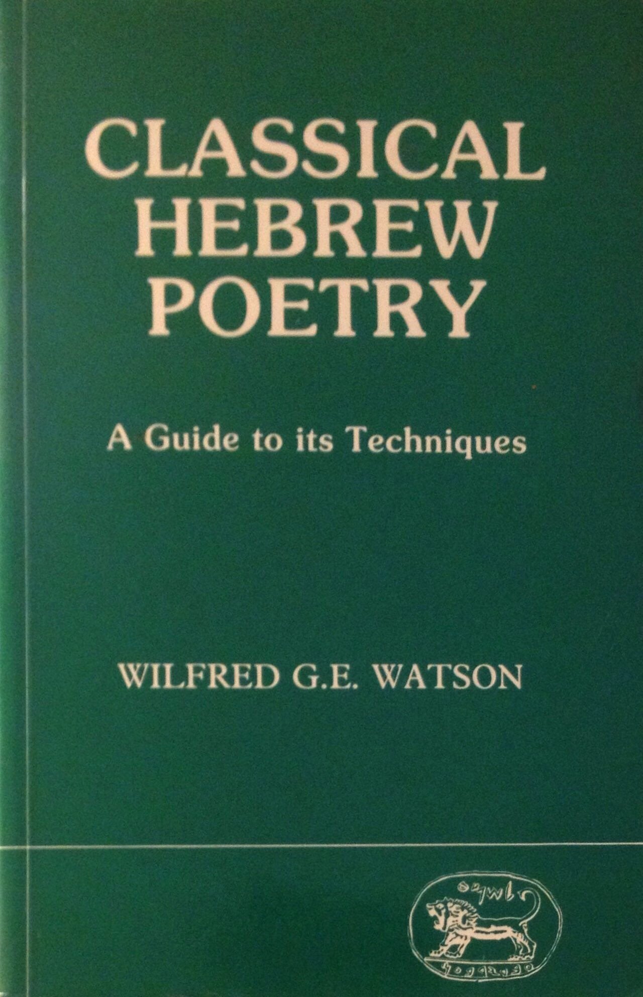 Classical Hebrew Poetry: A Guide to Its Techniques (Jsot Supplement Series Number 26),Used