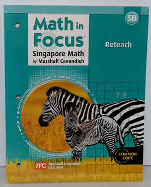 Math in Focus: Singapore Math Reteaching, Book B Grade 5,Used