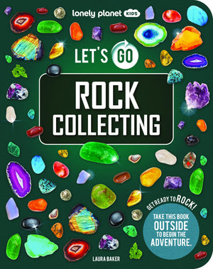 Lonely Planet Kids LetS Go Rock Collecting