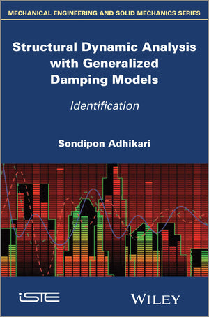 Structural Dynamic Analysis with Generalized Damping Models: Identification (Mechanical Engineering and Solid Mechanics),Used