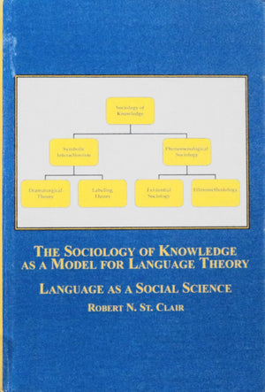 The Sociology of Knowledge As a Model for Language Theory: Language As a Social Science,Used