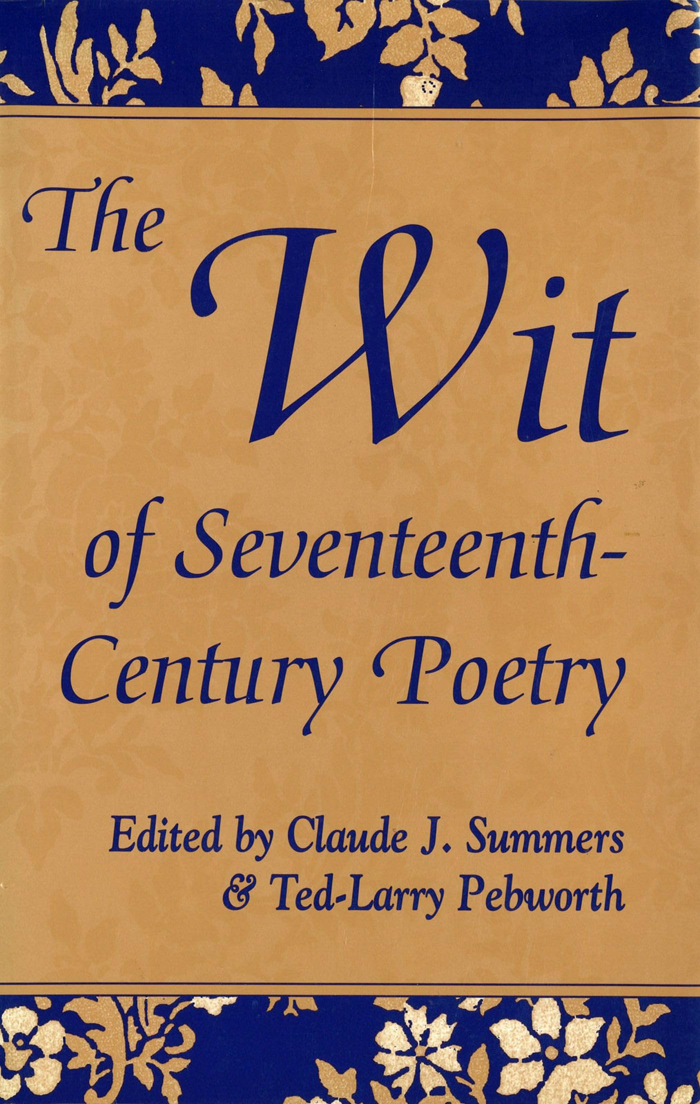 The Wit Of Seventeenthcentury Poetry (Volume 1),New