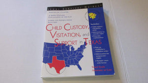 Child Custody, Visitation and Support in Texas (Legal Survival Guides),Used