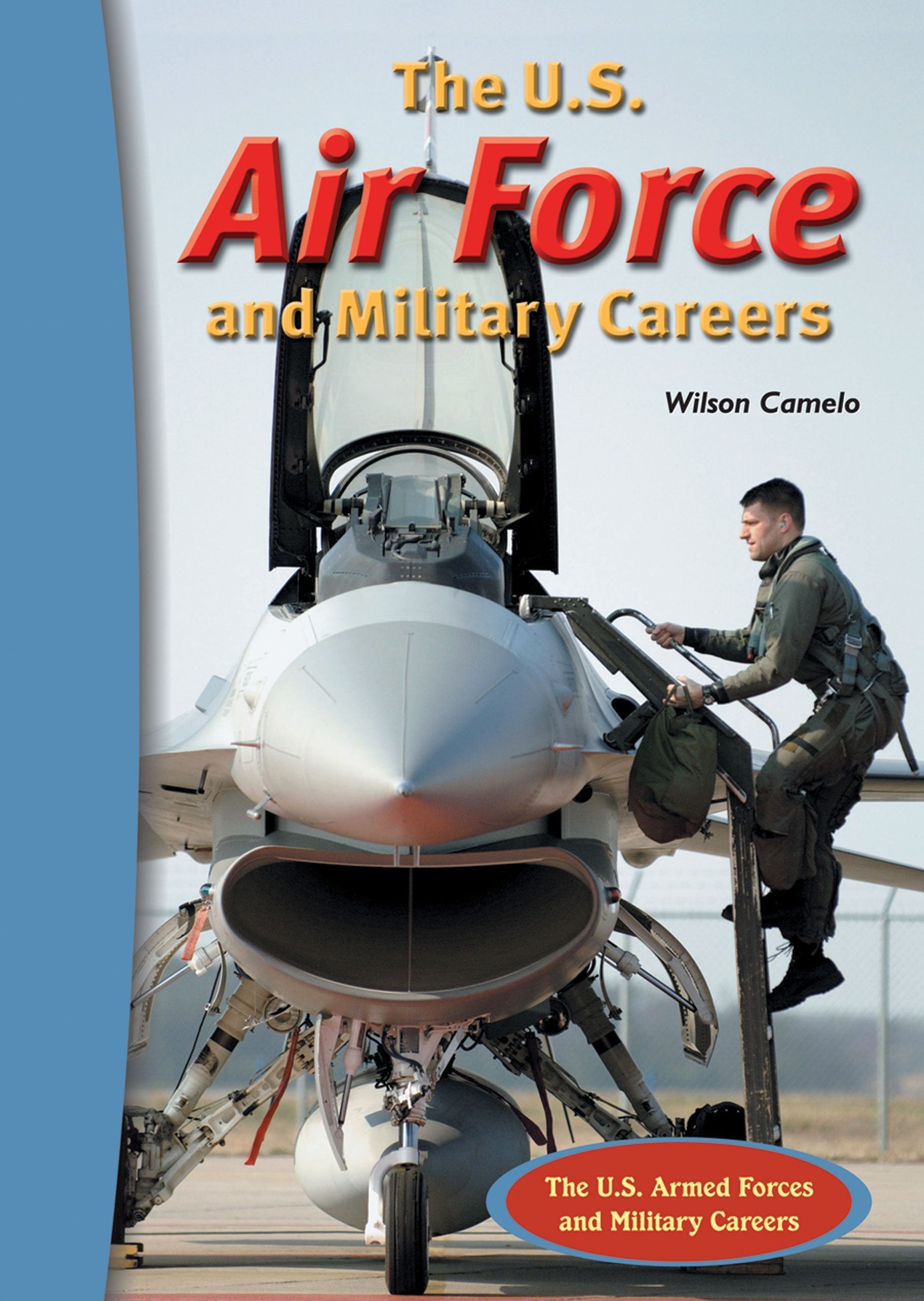 The U.S. Air Force And Military Careers (The U.S. Armed Forces And Military Careers),Used