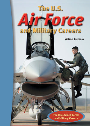 The U.S. Air Force And Military Careers (The U.S. Armed Forces And Military Careers),Used