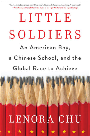 Little Soldiers: An American Boy, A Chinese School, And The Global Race To Achieve