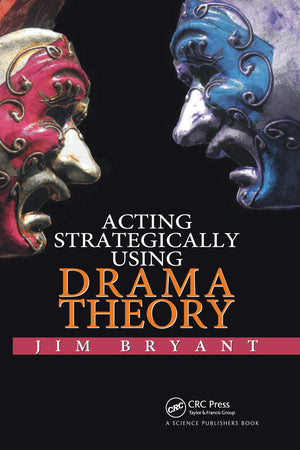ACTING STRATEGICALLY USING DRAMA THEORY,Used