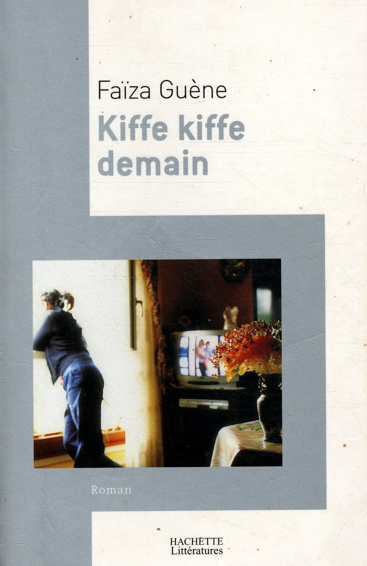 Kiffe Kiffe Demain (French Edition)