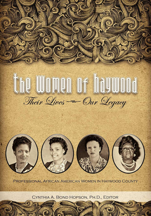 The Women of Haywood: Their LivesOur Legacy,Used