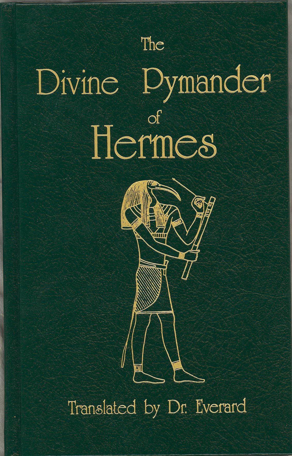 The Divine Pymander Of Hermes Mercurius Trismegistus (Secret Doctrine Reference Series),New