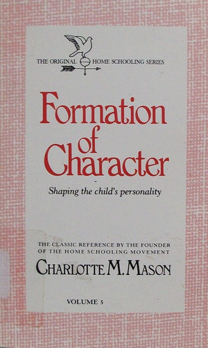 Formation of Character (The Homeschooler Series),New
