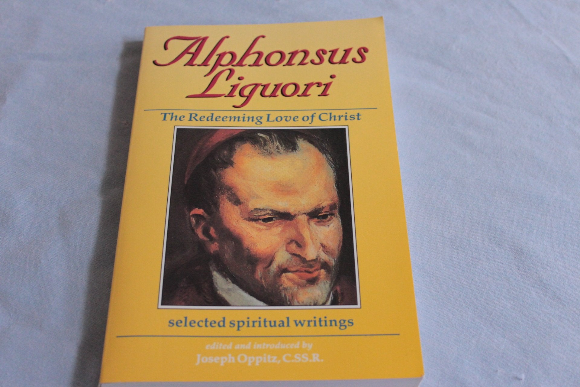 Alphonsus Liguori: The Redeeming Love of Christ : Selected Spiritual Writings,Used