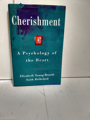 Cherishment: A Psychology Of The Heart