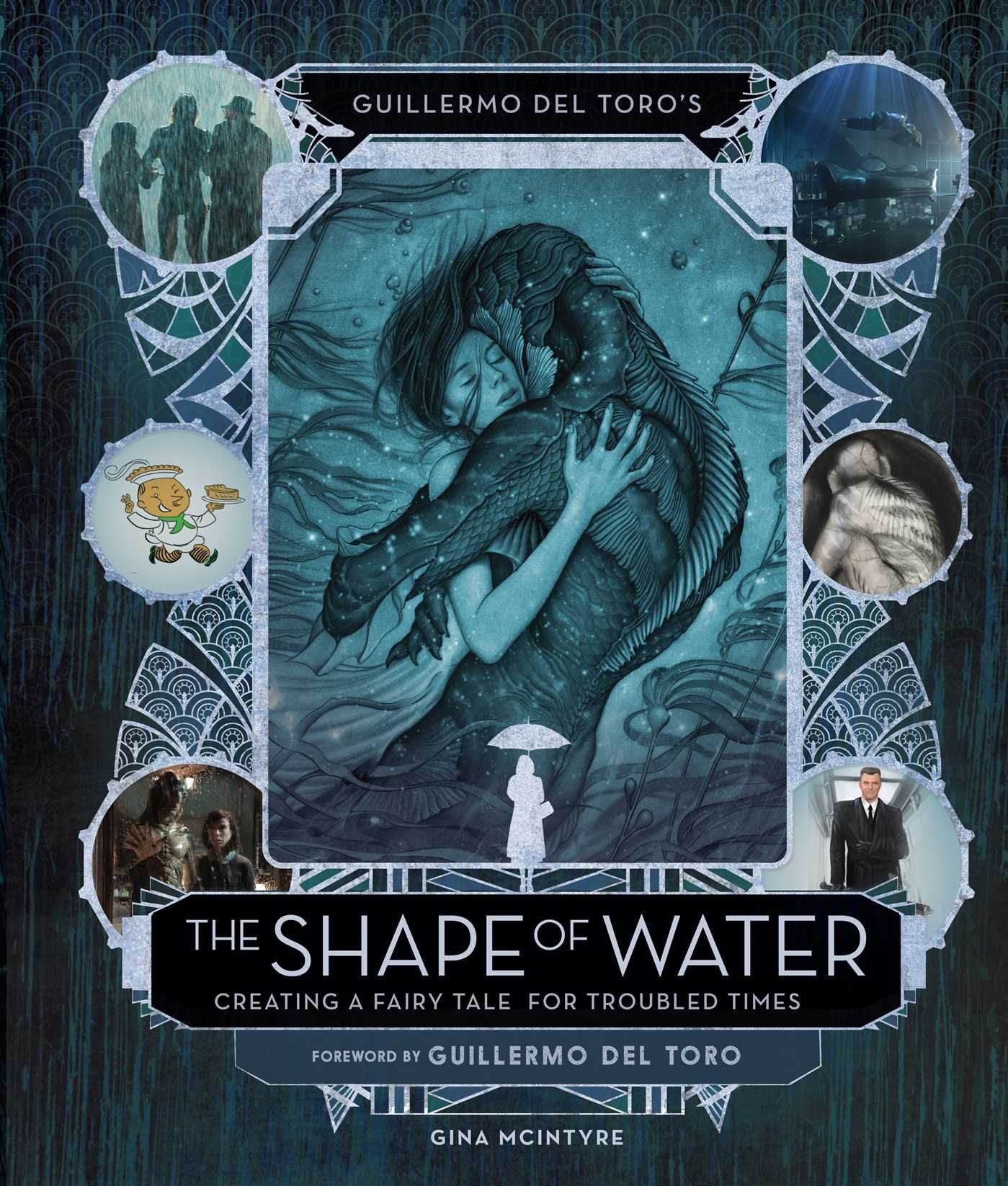 Guillermo del Toro's The Shape of Water: Creating a Fairy Tale for Troubled Times,Used