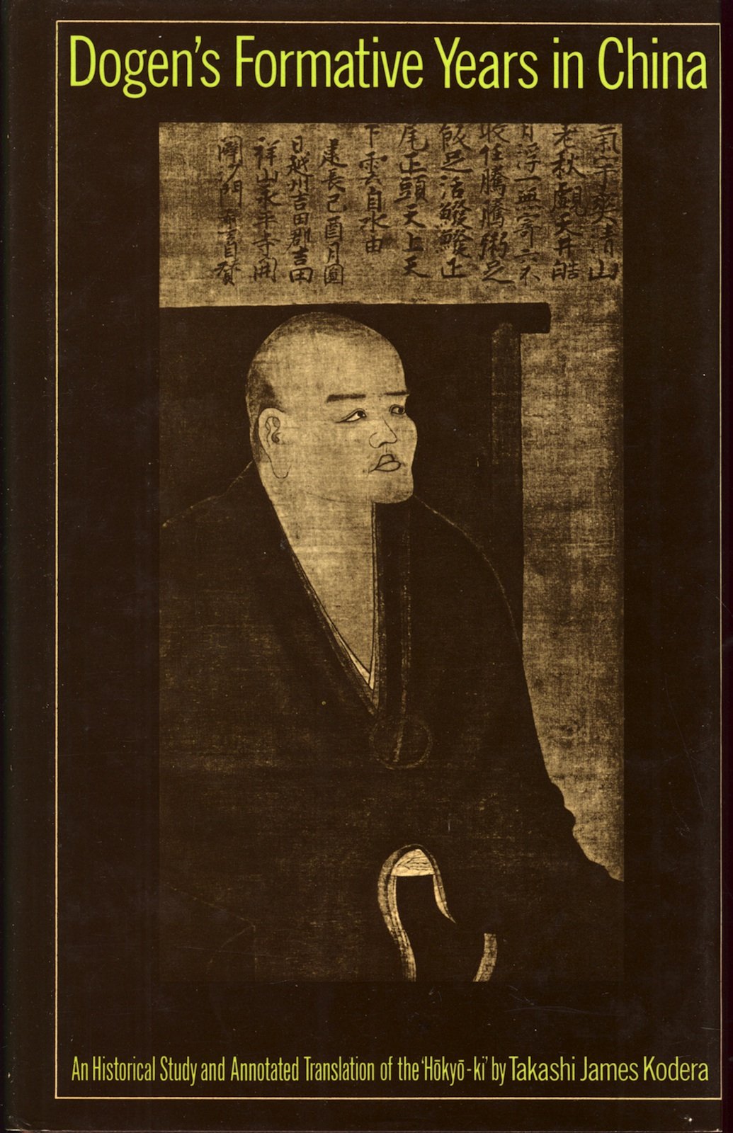 Dogen's formative years in China: An historical study and annotated translation of the Hokyoki,New