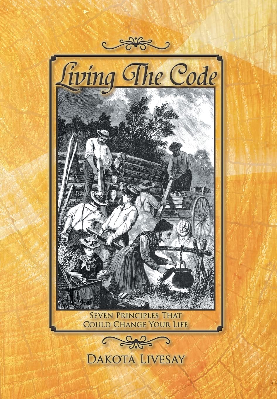 Living The Code: Seven Principles That Could Change Your Life,Used