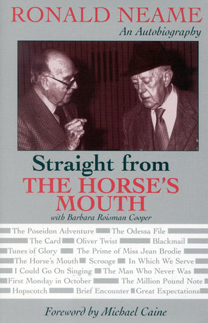Straight From The Horse'S Mouth: Ronald Neame: An Autobiography,Used