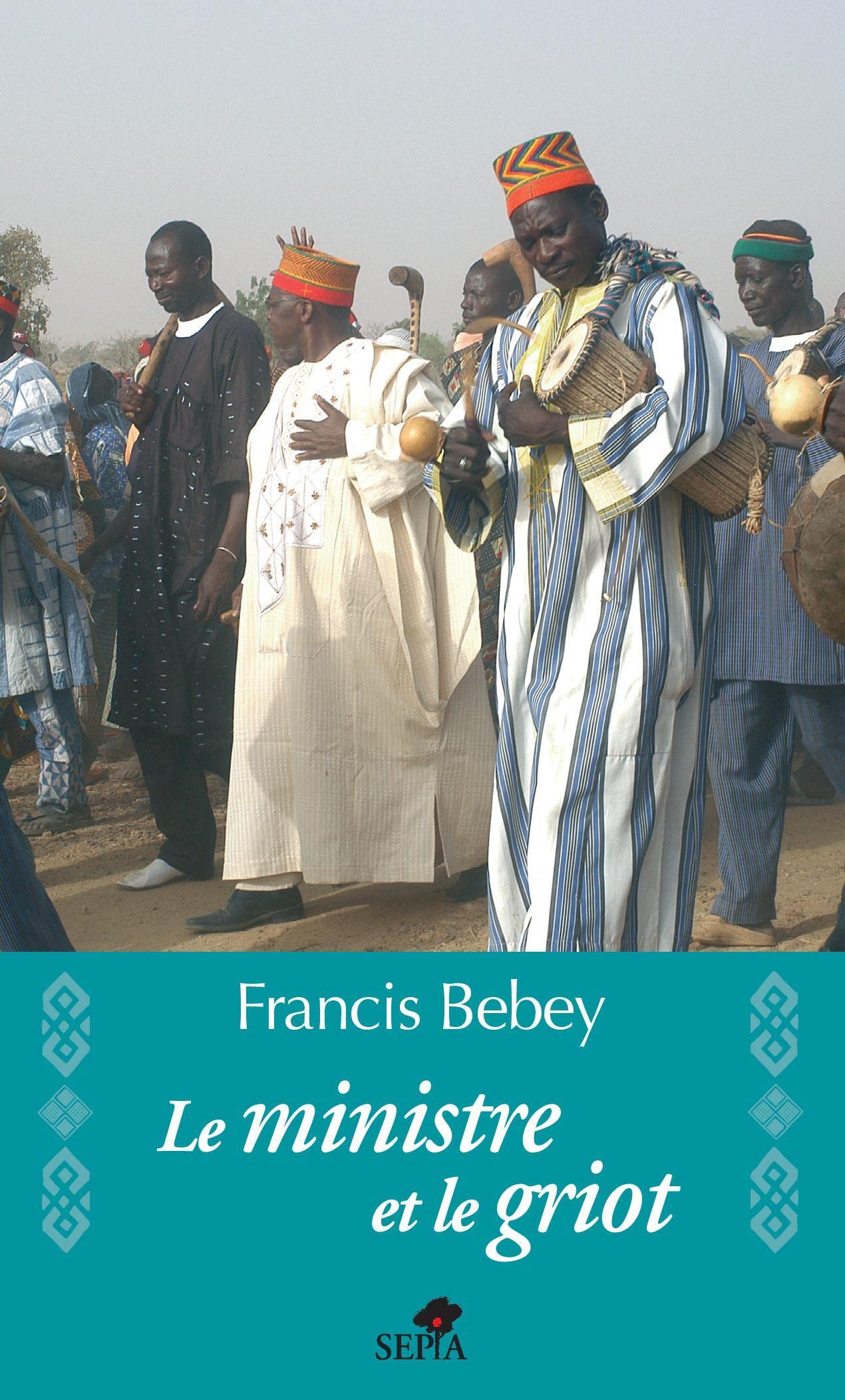 Le Ministre Et Le Griot (French Edition),New