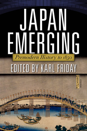 Japan Emerging: Premodern History To 1850,New