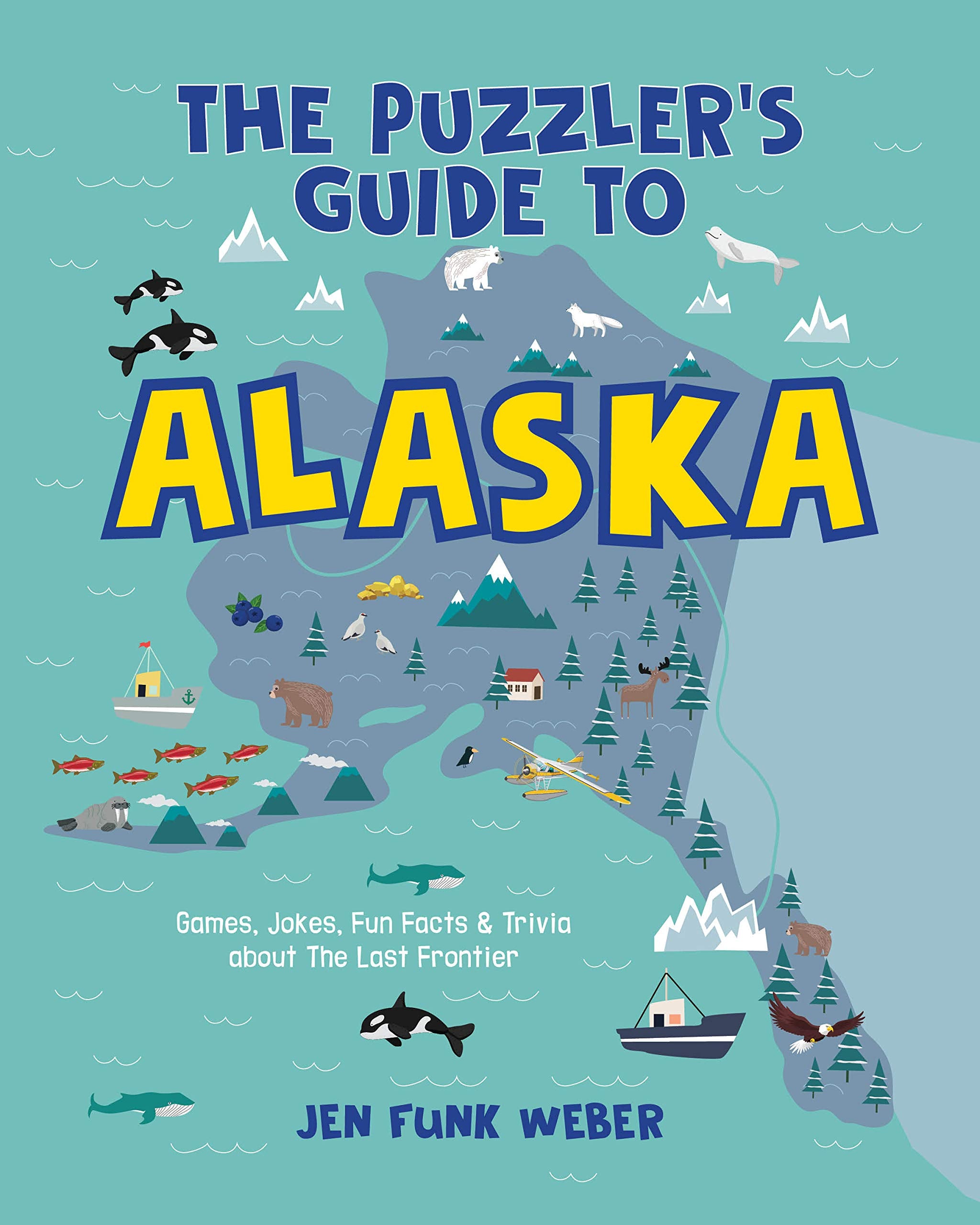 The Puzzler's Guide to Alaska: Games, Jokes, Fun Facts & Trivia about The Last Frontier (The Puzzler's Guides),Used