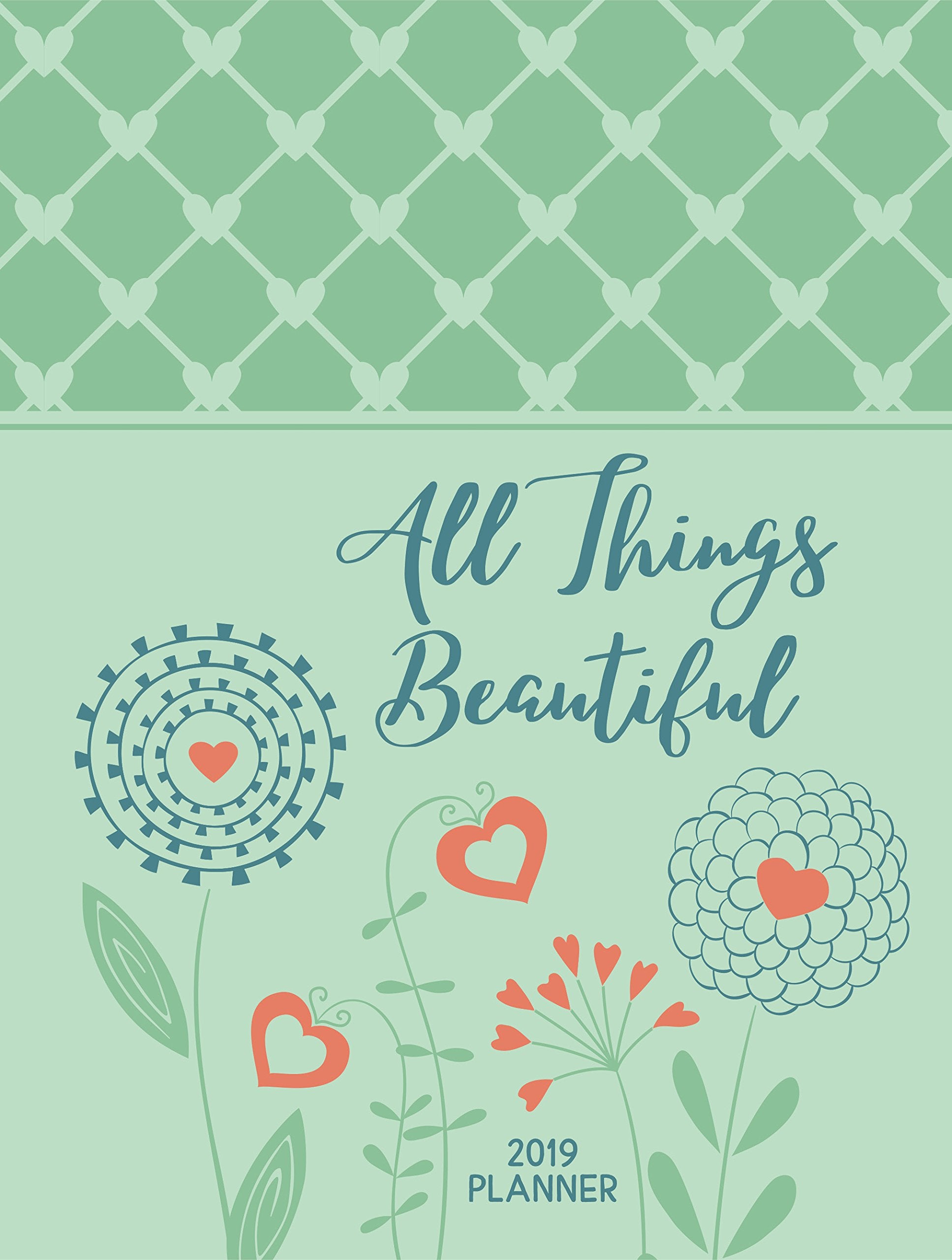 All Things Beautiful 2019 Planner: Weekly Planner,Used