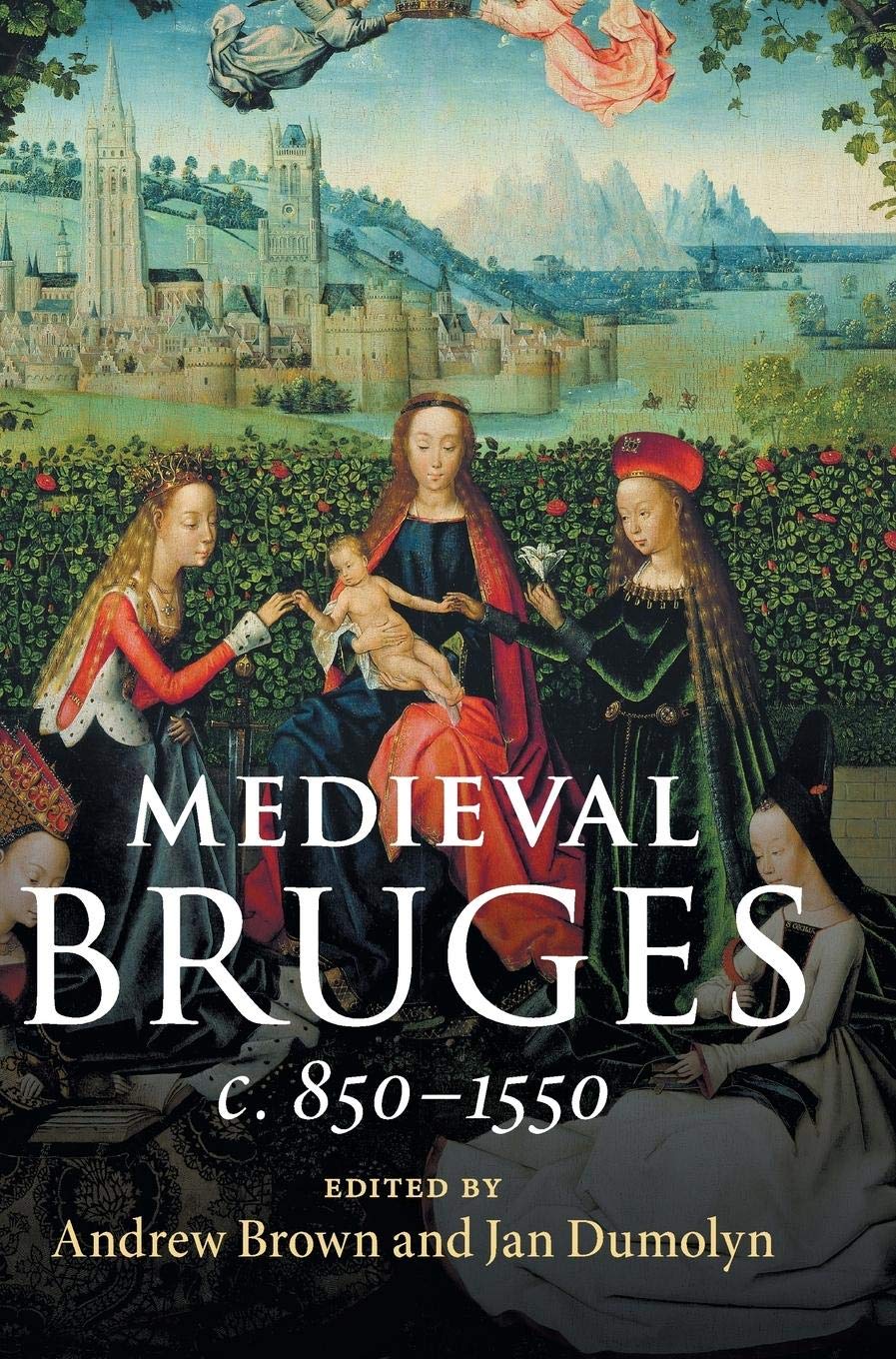 Medieval Bruges: c. 8501550,Used