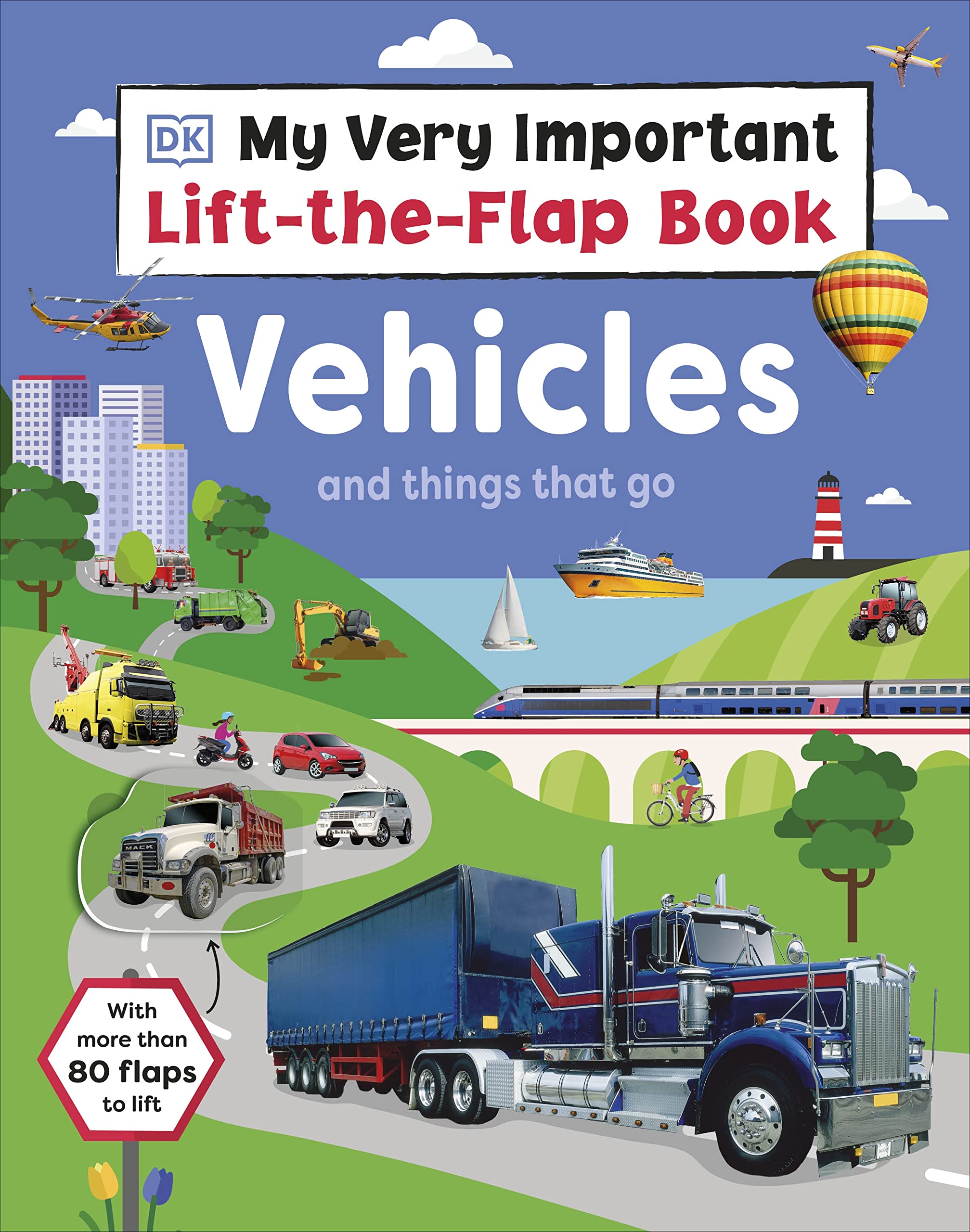 My Very Important Lifttheflap Book: Vehicles And Things That Go: With More Than 80 Flaps To Lift,New