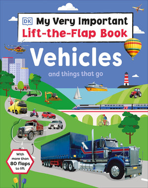 My Very Important Lifttheflap Book: Vehicles And Things That Go: With More Than 80 Flaps To Lift,Used