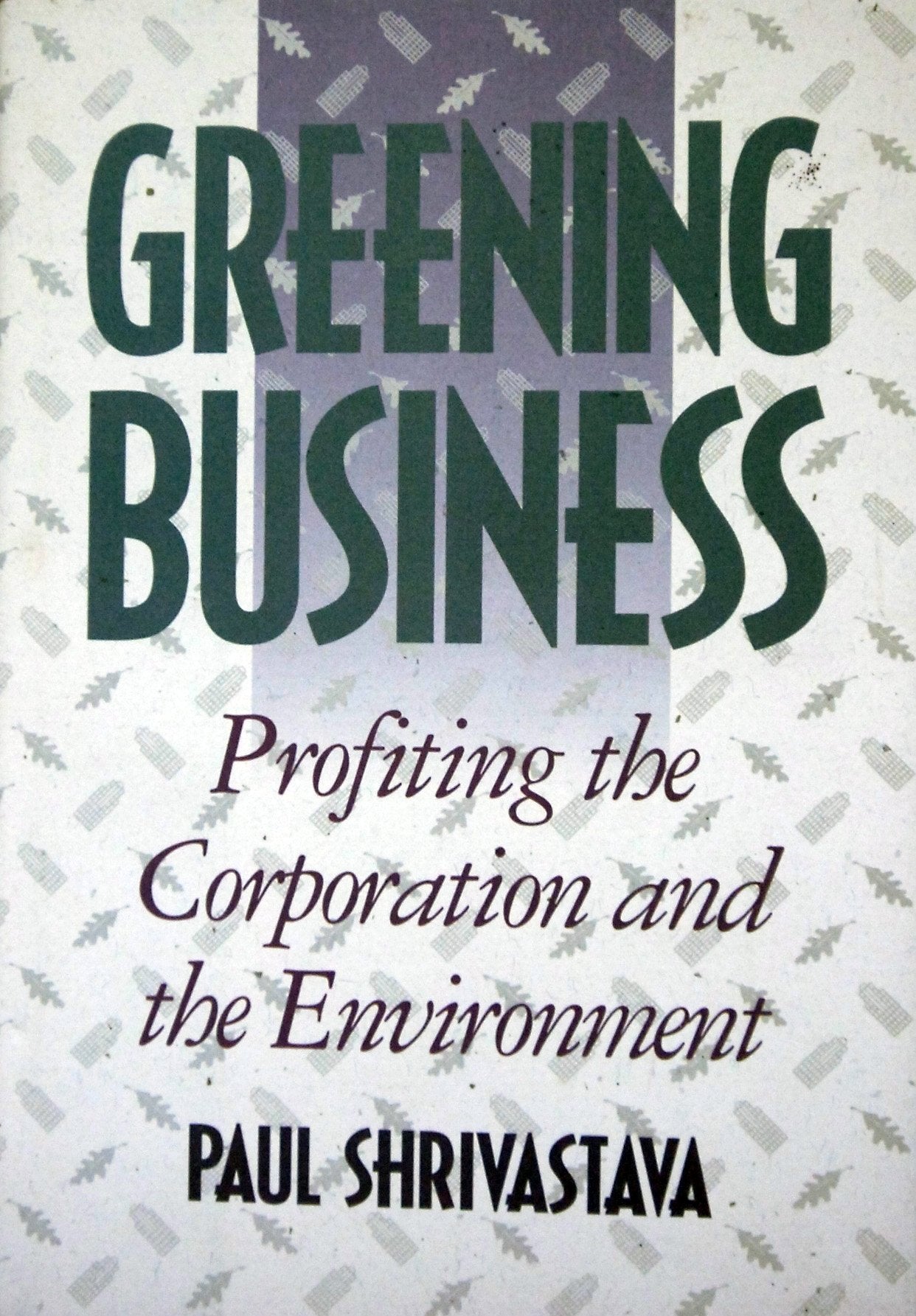 Greening Business: Profiting the Corporation and the Environment,Used