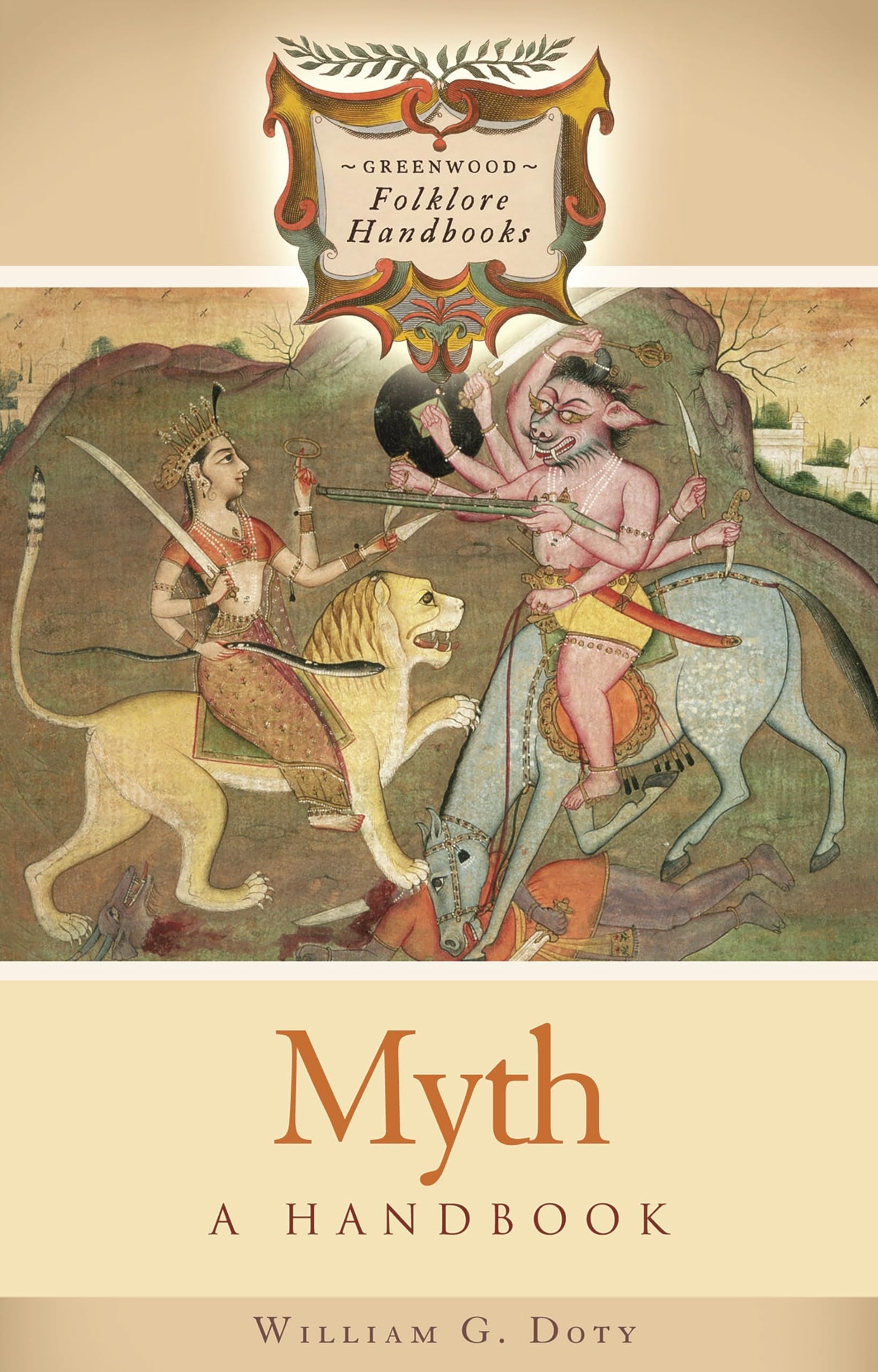 Myth: A Handbook (Greenwood Folklore Handbooks),Used