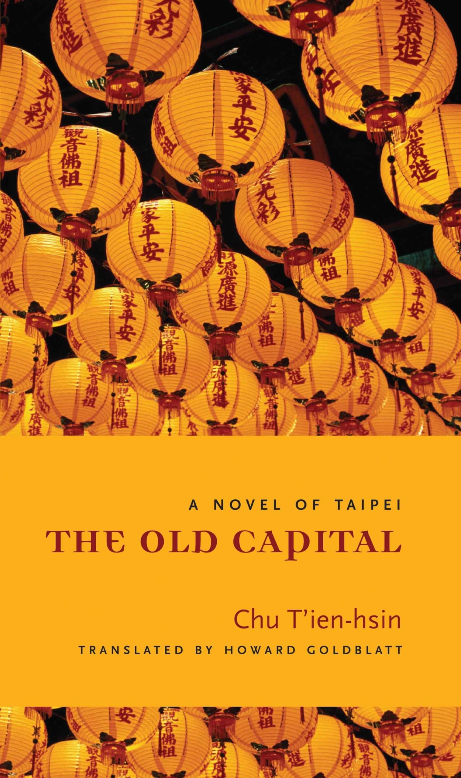 The Old Capital: A Novel of Taipei (Modern Chinese Literature from Taiwan),Used
